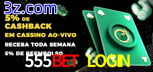 Promoções do cassino ao Vivo 555BET LOGIN